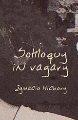 E-Book (epub) Soliloquy in Vagary von Ignacio Hickory
