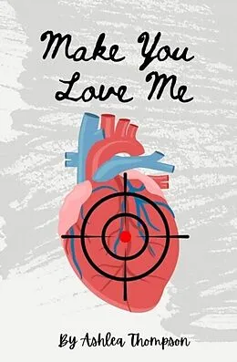 E-Book (epub) Make You Love Me von Ashlea Thompson