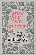 E-Book (epub) Grow Your Own Optimist! von Olivie Blake