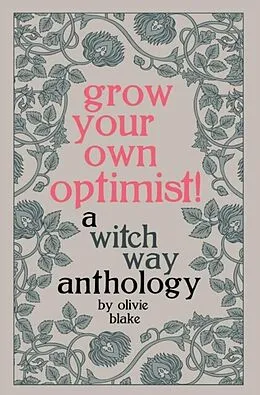 E-Book (epub) Grow Your Own Optimist! von Olivie Blake