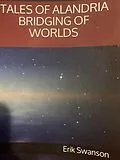 E-Book (epub) TALES OF ALANDRIA BRIDGING OF WORLDS von Erik Swanson