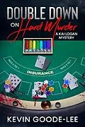 E-Book (epub) Double Down on Hard Murder von Kevin Goode-Lee