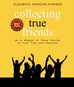 E-Book (epub) Collecting True Friends von Elizabeth Duncan-Hawker