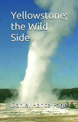 E-Book (epub) Yellowstone; the Wild Side von Daniel Hance Page