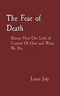 E-Book (epub) The Fear of Death von Loran Joly