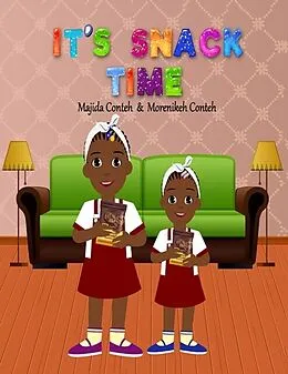 E-Book (epub) It's Snack Time von Majida Conteh, Morenikeh Conteh, Michaella Conteh