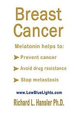 eBook (epub) Breast Cancer: Melatonin Helps to de Richard Hansler