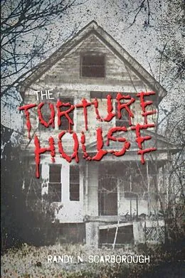 E-Book (epub) The Torture House von Randy Scarborough
