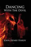 E-Book (epub) Dancing With The Devil von John Henry Hardy