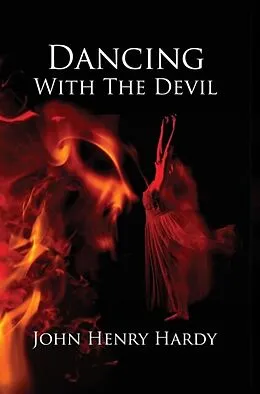E-Book (epub) Dancing With The Devil von John Henry Hardy