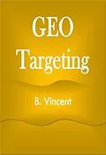 E-Book (epub) Geo Targeting von B. Vincent