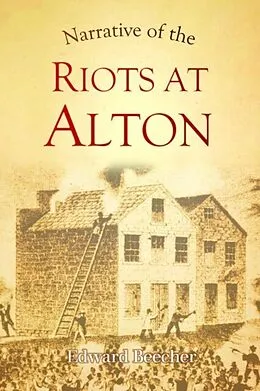 E-Book (epub) Narrative of the Riots at Alton von Edward Beecher