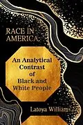 E-Book (epub) An Analytical Contrast of Black and White People von Latoya Williams