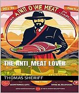 eBook (epub) The anti_meat lover de Hash Blink, Thomas Sheriff
