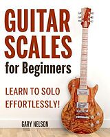 E-Book (epub) Guitar Scales for Beginners von Gary Nelson