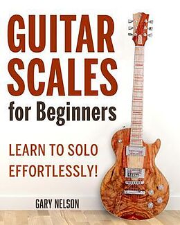 eBook (epub) Guitar Scales for Beginners de Gary Nelson