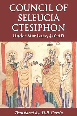 E-Book (epub) The Council of Seleucia-Ctesiphon von Mar Isaac of Seleucia