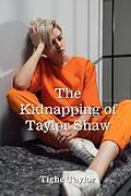 E-Book (epub) The Kidnapping of Taylor Shaw von Tighe Taylor