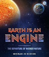 E-Book (epub) Earth Is an Engine von Michael B. Klocek