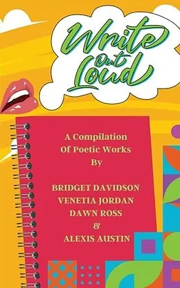 E-Book (epub) Write Out Loud von Bridget Davidson, Venetia Jordan, Dawn Ross Alexis Austin