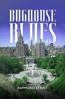 E-Book (epub) BUGHOUSE BLUES von Raymond Strait