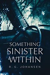 eBook (epub) Something Sinister Within de R. G. Johansen