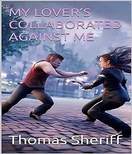 eBook (epub) My lover's collaborated against me de Hash Blink, Thomas Sheriff