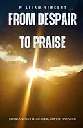 E-Book (epub) From Despair to Praise von William Vincent
