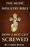 E-Book (epub) THE MUSIC INDUSTRY BIBLE von Chris Reese