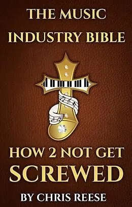 E-Book (epub) THE MUSIC INDUSTRY BIBLE von Chris Reese