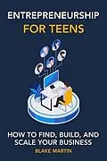 E-Book (epub) Entrepreneurship for Teens von Blake Martin