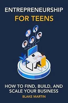 E-Book (epub) Entrepreneurship for Teens von Blake Martin