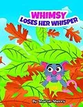 E-Book (epub) Whimsy Loses Her Whisper von Sharon Sherry
