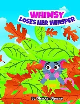 E-Book (epub) Whimsy Loses Her Whisper von Sharon Sherry
