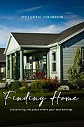 E-Book (epub) Finding Home von Colleen Johnson
