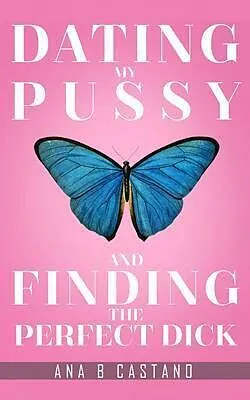 E-Book (epub) Dating My P.... and Finding the Perfect D... von Ana Castano