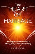 E-Book (epub) Heart of Marriage von Carmen Wilde