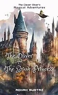 E-Book (epub) The Oliver and The Brave Princess von Adnan Mumtaz
