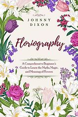 E-Book (epub) Floriography von Johnny Dixon