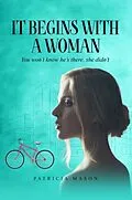 E-Book (epub) It Begins With A Woman von Patricia Mason