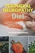 Kartonierter Einband Peripheral Neuropathy Diet von Patrick Marshwell