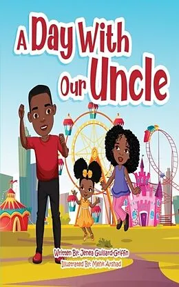 E-Book (epub) A Day With Our Uncle von Jenea Guillard-Griffin
