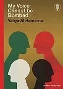 Kartonierter Einband (Kt) My Voice Cannot Be Bombed von Yahya Al Hamarna