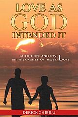 eBook (epub) Love As God Intended It de Derick Chibilu