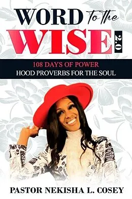 E-Book (epub) Word to the Wise 2.0 - 108 Days of Power von Pastor Nekisha Cosey