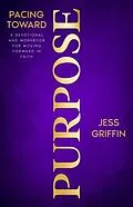 E-Book (epub) Pacing Toward PURPOSE von Jess Griffin