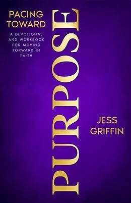 E-Book (epub) Pacing Toward PURPOSE von Jess Griffin
