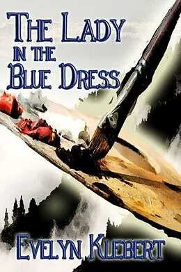 E-Book (epub) The Lady in the Blue Dress von Evelyn Klebert