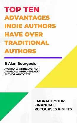 E-Book (epub) Top Ten Advantages Indie Author have over Traditional Authors von B Alan Bourgeois