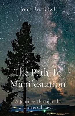 E-Book (epub) The Path To Manifestation von John Red Owl